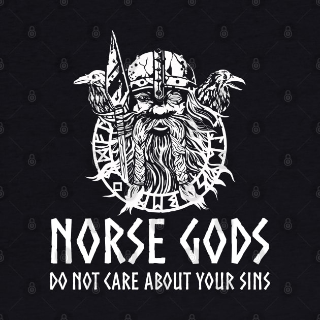 Norse Gods Do Not Care About Your Sins - Odin by Styr Designs